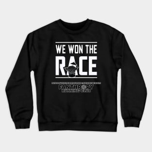 We Won The Race! Crewneck Sweatshirt